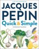 Jacques_Pepin_quick___simple