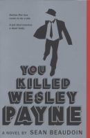 You_killed_Wesley_Payne