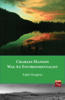 Charles_Manson_was_an_Environmentalist