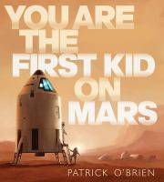 You_are_the_first_kid_on_Mars