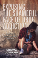 Exposing_the_Shameful_Face_of_Drug_Addiction