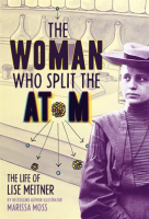 The_Woman_Who_Split_the_Atom