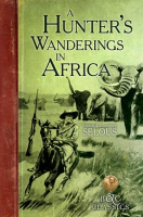 A_Hunter_s_Wanderings_in_Africa__Illustrated_