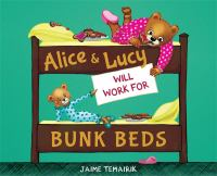 Alice___Lucy_will_work_for_bunk_beds