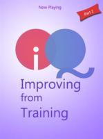 IQ_-_Improving_from_Training__Part_2