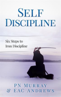 Self-Discipline__Six_Steps_to_Iron_Discipline