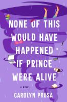 None_of_this_would_have_happened_if_Prince_were_alive