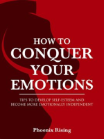 How_to_Conquer_Your_Emotions__Tips_to_Develop_Self-esteem_and_Become_More_Emotionally_Independent