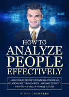 How_to_Analyze_People_Effectively__Learn_to_Read_People_s_Intentions_at_Work___In_Relationships
