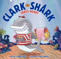 Clark_the_Shark_takes_heart