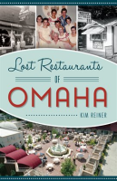 Lost_Restaurants_of_Omaha