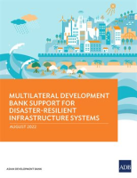 Multilateral_Development_Bank_Support_for_Disaster-Resilient_Infrastructure_Systems