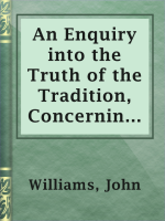 An_Enquiry_into_the_Truth_of_the_Tradition__Concerning_the