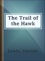 The_Trail_of_the_Hawk__A_Comedy_of_the_Seriousness_of_Life
